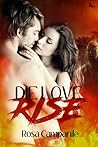 Die Love Rise by Rosa Campanile