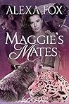 Maggie's Mates by Alexa Fox