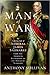 Man of War: The Fighting Life of Admiral James Saumarez from the American Revolution to the Defeat of Napoleon
