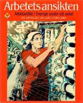Arbetets ansikten: Arbetardikt i Sverige under ett sekel