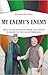 My Enemy's Enemy by Avinash Paliwal