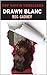 Drawn Blanc