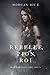 Rebelle, pion, roi (De couronnes et de gloire #4)