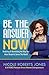BE THE ANSWER NOW!: Realizing and Monetizing the Way You Were Meant to Serve The World
