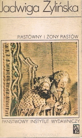Piastówny i żony Piastów (Paperback)