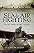 Sea & Air Fighting: Those W...