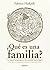 ¿Qué es una familia?  La trascendencia en paños menores by Fabrice Hadjadj