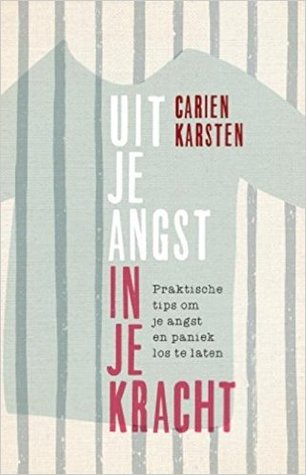 Uit je angst in je kracht: praktische tips om je angst en paniek los te laten