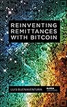 Reinventing Remittances with Bitcoin: Stories from the startups on the front lines