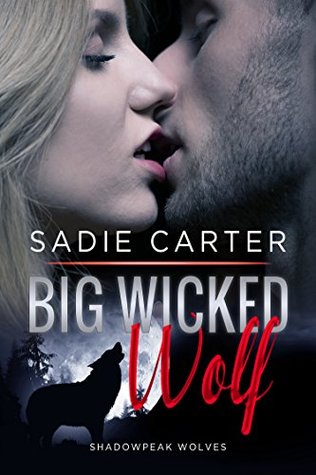 Big Wicked Wolf (Shadowpeak Wolves, #1)