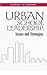 Urban School Leadership: Issues and Strategies