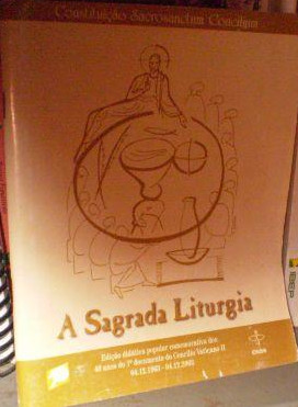 A sagrada liturgia: edição didática popular comemorativa de 40 anos