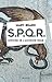 S.P.Q.R. : Histoire de l'ancienne Rome