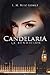 Candelaria. La rendición (Spanish Edition)