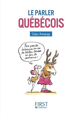 Petit Livre - Le Parler québécois (LE PETIT LIVRE) (French Edition)