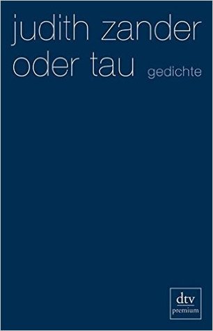 oder tau: Gedichte
