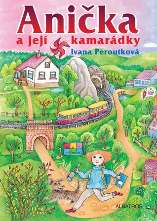 Anička a její kamarádky (O Aničce, #1)