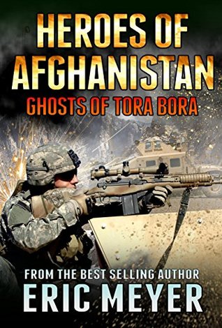 Ghosts of Tora Bora (Black Ops: Heroes of Afghanistan #7)