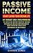 Passive Income Blueprint: 1...