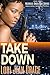 Take Down (Michelle Angelique Urban Action Adventure Thriller, #3)