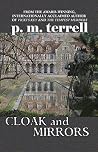 Cloak and Mirrors by P.M. Terrell Cloak and Mirrors by P.M. Terrell