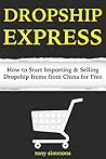 Dropship Express: How to Start Importing & Selling Dropship Items from China for Free
