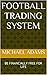 FOOTBALL TRADING SYSTEM: BE...