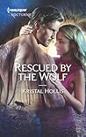 Rescued by the Wolf by Kristal Hollis