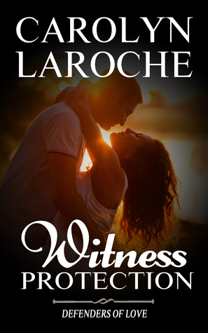Witness Protection (Defenders of Love 1)