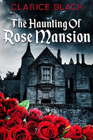 The Haunting of Rose Mansion (Kindle Edition)