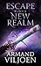 Escape into a New Realm