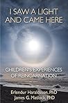 I Saw A Light And Came Here: Children's Experiences of Reincarnation