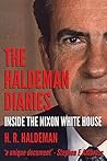 Book cover for The Haldeman Diaries: Inside the Nixon White House