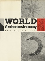 World Archaeoastronomy: Selected Papers from the Second Oxford International Conference On Archaeoastronomy