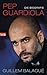 Pep Guardiola - Die Biografie