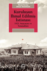 Kuruluşun İhmal Edilmiş İstisnası: 1921 Anayasası ve Tutanakları (Paperback)
