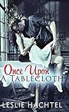 Once Upon a Tablecloth