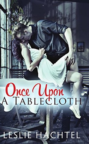 Once Upon a Tablecloth (Kindle Edition)