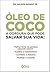 Óleo de coco: A gordura que pode salvar sua vida! (Wilson Rondó Jr.) (Portuguese Edition)