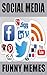 Memes: Social Media Funny Memes - Facebook, Twitter, Reddit, Tumblr & More - Social Media Memes, Fails & Hilarious Comedy!
