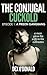 The Conjugal Cuckold: Dark Interracial Prison Short Story (Bully Betrayal Book 35)