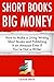 SHORT BOOKS, BIG MONEY: How...