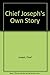 Chief Joseph's Own Story (1999 Edition)