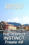 The Perfect Instinct: Trieste 48 A Lance Priest/Preacher Episode (No. 5)