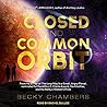 A Closed and Common Orbit by Becky Chambers