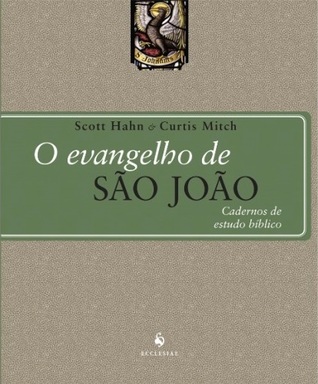 O Evangelho de São João - Cadernos de estudo bíblico