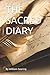 The Sacred Diary Select Meditations for Every Part of the Day, and the Employments Thereof