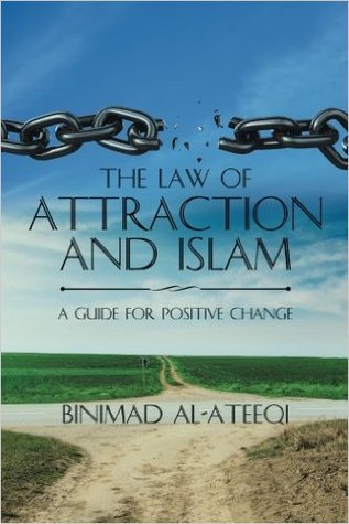 The Law of Attraction and Islam: A Guide for Positive Change
