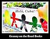 Holá Cuba! (Granny on the Road Books Book 1)