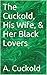 The Cuckold, His Wife, & Her Black Lovers